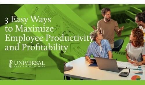 3 Easy Ways to Maximize Employee Productivity and Profitability